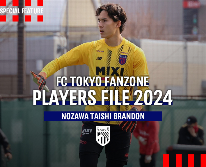 PLAYERS FILE 2024 NOZAWA TAISHI BRANDON