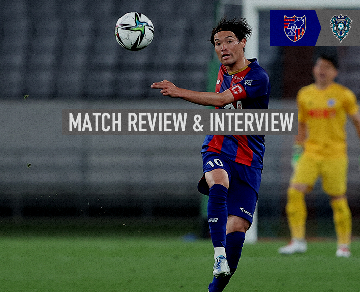 5/18 福岡戦 MATCH REVIEW & INTERVIEW